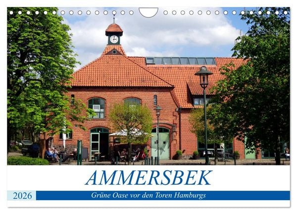 Produktbild: Ammersbek - Gr&uuml;ne Oase vor den Toren Hamburgs (Wandkalender 2026 DIN A4 quer), CALVENDO Monatskalender