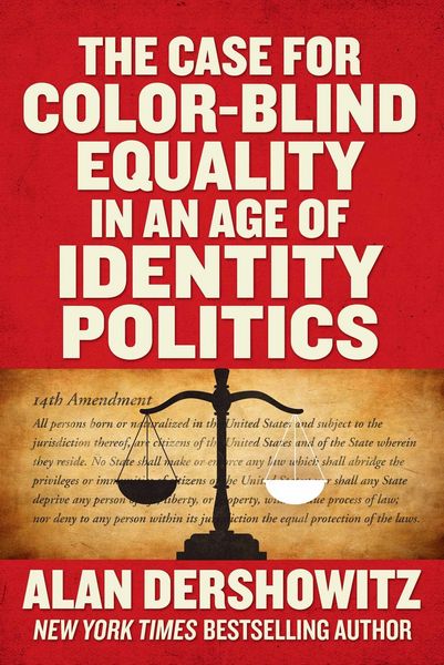 Produktbild: The Case for Color-Blind Equality in an Age of Identity Politics