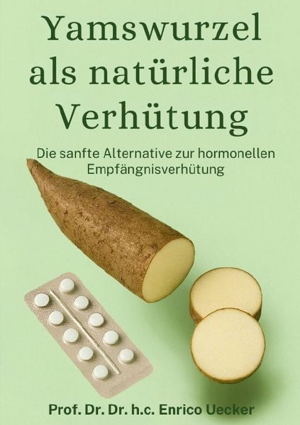 Produktbild: Yamswurzel als nat&uuml;rliche Verh&uuml;tung