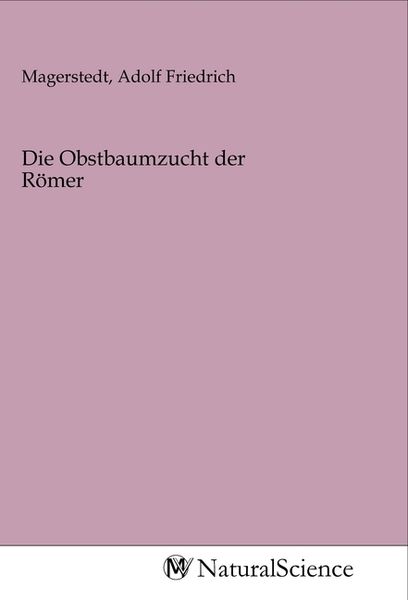 Produktbild: Die Obstbaumzucht der R&ouml;mer
