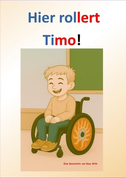 Hier rollert Timo!, Taschenbuch von Rosa With, Bookmundo, 9789403830230