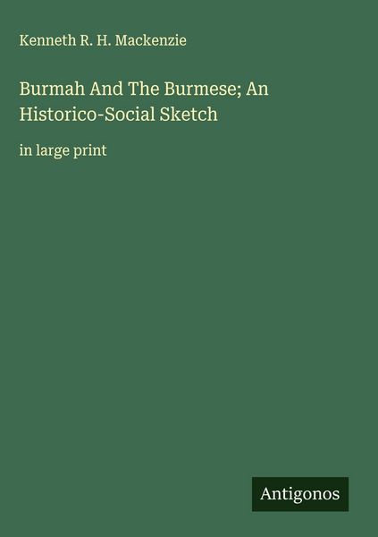 Produktbild: Burmah And The Burmese; An Historico-Social Sketch