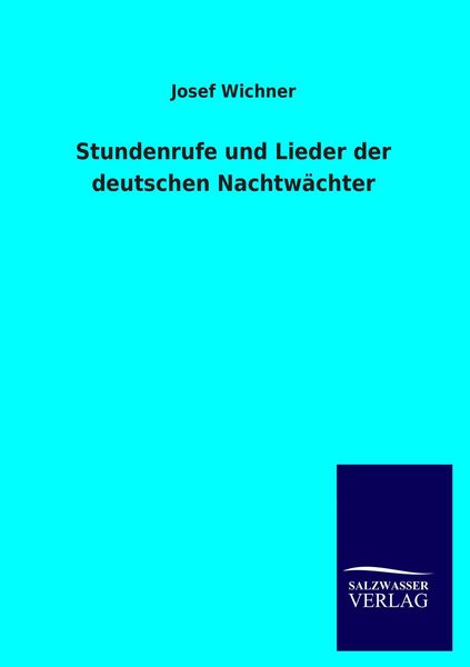 Produktbild: Stundenrufe und Lieder der deutschen Nachtw&auml;chter