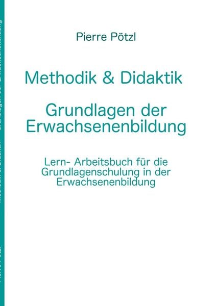 Methodik & Didaktik - Grundlagen der Erwachsenenbildung