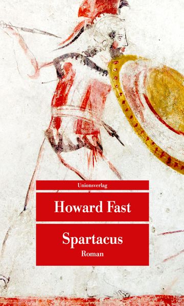 Spartacus, Taschenbuch von Howard Fast, Unionsverlag, 9783293209107