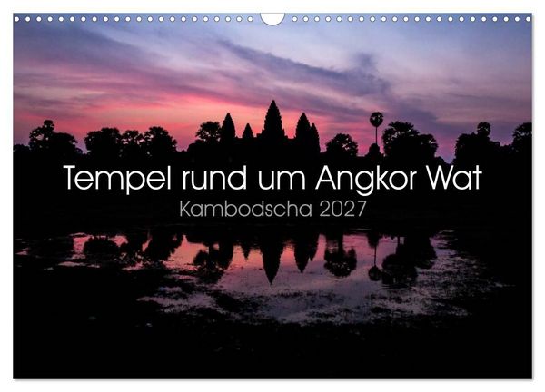 Produktbild: Tempel rund um Angkor Wat (Wandkalender 2027 DIN A3 quer), CALVENDO Monatskalender