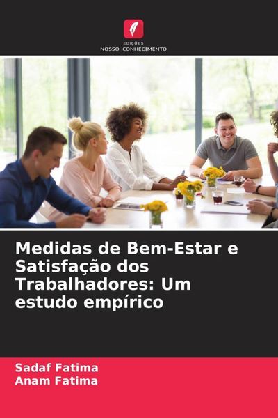 Produktbild: Medidas de Bem-Estar e Satisfa&ccedil;&atilde;o dos Trabalhadores: Um estudo emp&iacute;rico