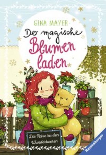 Der magische Blumenladen, Band 4: Die Reise zu den Wunderbeeren, Taschenbuch von Gina Mayer, Ravensburger Verlag GmbH