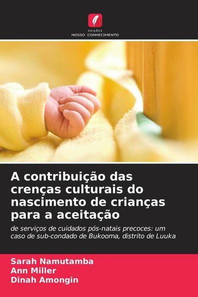 Produktbild: A contribui&ccedil;&atilde;o das cren&ccedil;as culturais do nascimento de crian&ccedil;as para a aceita&ccedil;&atilde;o