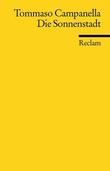 Die Sonnenstadt, Taschenbuch von Tommaso Campanella, Reclam, Philipp, 978-3-15-018510-0