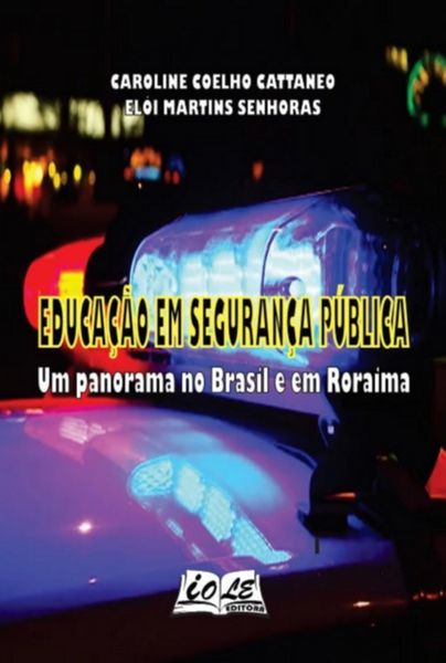 Produktbild: Educa&ccedil;&atilde;o Em Seguran&ccedil;a P&uacute;blica: Um Panorama No Brasil E Em Roraima
