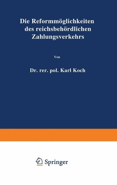 Produktbild: Die Reformm&ouml;glichkeiten des reichsbeh&ouml;rdlichen Zahlungsverkehrs