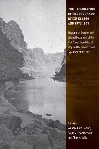 Produktbild: The Exploration of the Colorado River in 1869 and 1871-1872: Biographical Sketches and Original Documents of the First Powell Expedition of 1869 and t