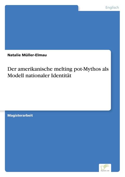 Produktbild: Der amerikanische melting pot-Mythos als Modell nationaler Identit&auml;t