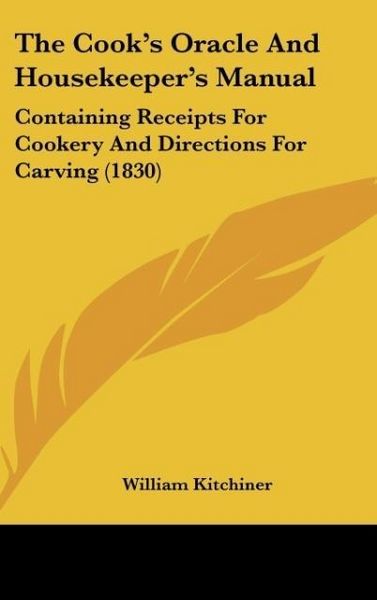 Produktbild: Kitchiner, W: Cook's Oracle And Housekeeper's Manual
