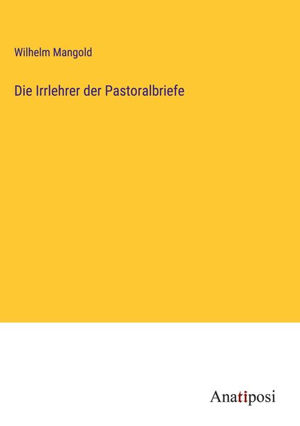 Produktbild: Die Irrlehrer der Pastoralbriefe