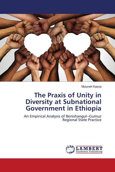 Produktbild: The Praxis of Unity in Diversity at Subnational Government in Ethiopia
