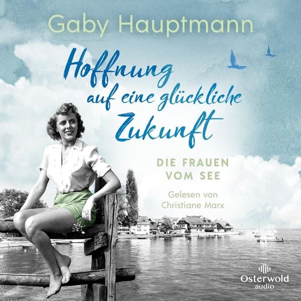 Produktbild: Hoffnung auf eine gl&uuml;ckliche Zukunft (Die Frauen vom See 1)