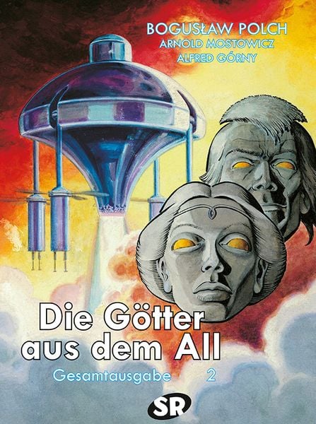Die Götter aus dem All, Gebundene Ausgabe von Boguslaw Polch,Arnold Mostowicz,Alfred Gorny, SR Verlag, 978-3-947800-36-0