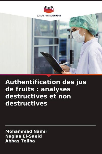 Produktbild: Authentification des jus de fruits : analyses destructives et non destructives