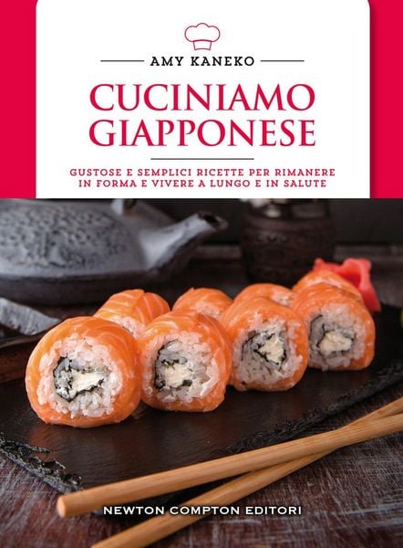 Produktbild: Cuciniamo giapponese. Gustose e semplici ricette per rimanere in forma e vivere a lungo e in salute