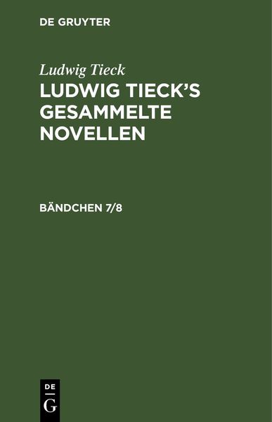 Produktbild: Ludwig Tieck&rsquo;s gesammelte Novellen. B&auml;ndchen 7/8