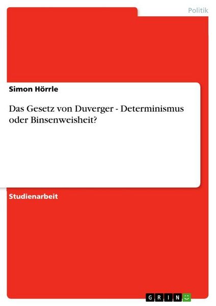 Produktbild: Das Gesetz von Duverger - Determinismus oder Binsenweisheit?