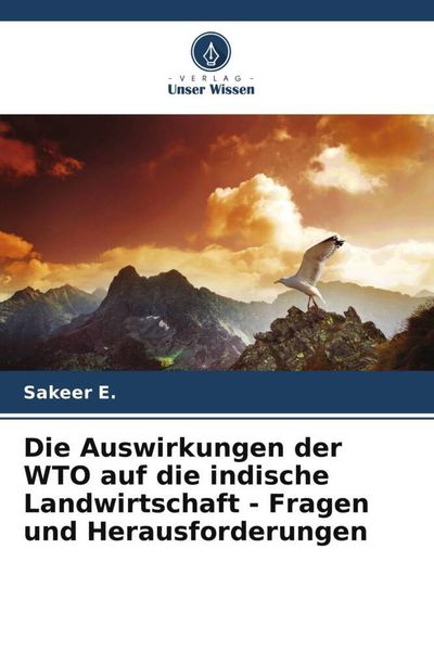 Produktbild: Die Auswirkungen der WTO auf die indische Landwirtschaft - Fragen und Herausforderungen