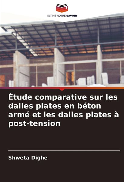 Produktbild: &Eacute;tude comparative sur les dalles plates en b&eacute;ton arm&eacute; et les dalles plates &agrave; post-tension