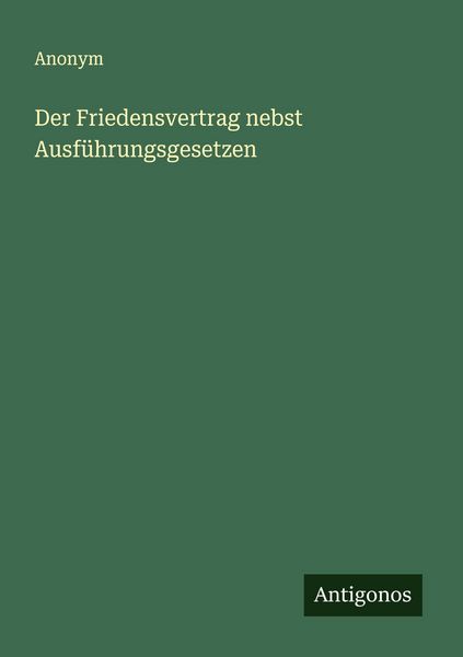 Produktbild: Der Friedensvertrag nebst Ausf&uuml;hrungsgesetzen