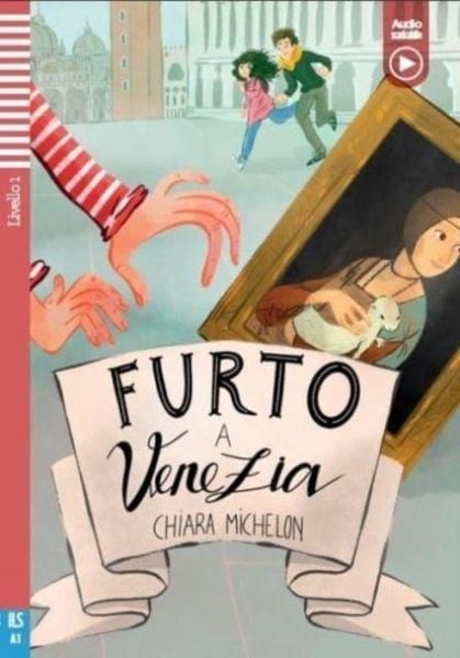 Teen ELI Readers - Italian : Furto a Venezia + downloadable audio, Taschenbuch von Chiara Michelon, Ingold, 9788853628817