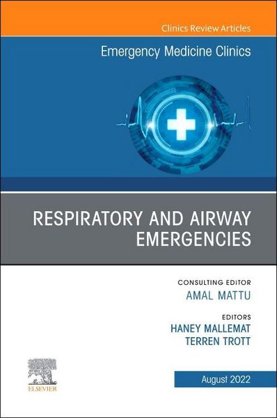 Produktbild: Respiratory and Airway Emergencies, an Issue of Emergency Medicine Clinics of North America
