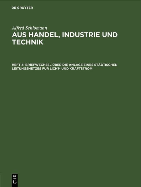 Produktbild: Briefwechsel &uuml;ber die Anlage eines st&auml;dtischen Leitungsnetzes f&uuml;r Licht- und Kraftstrom