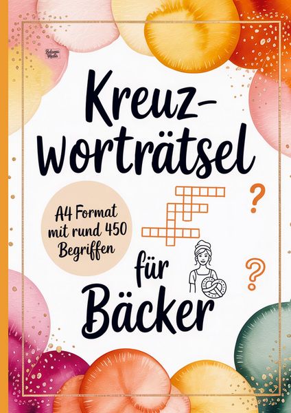 Kreuzworträtsel für Bäcker, Taschenbuch von Belanna Media, BelannaMedia, 9783693440414