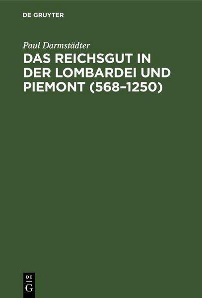 Produktbild: Das Reichsgut in der Lombardei und Piemont (568-1250)