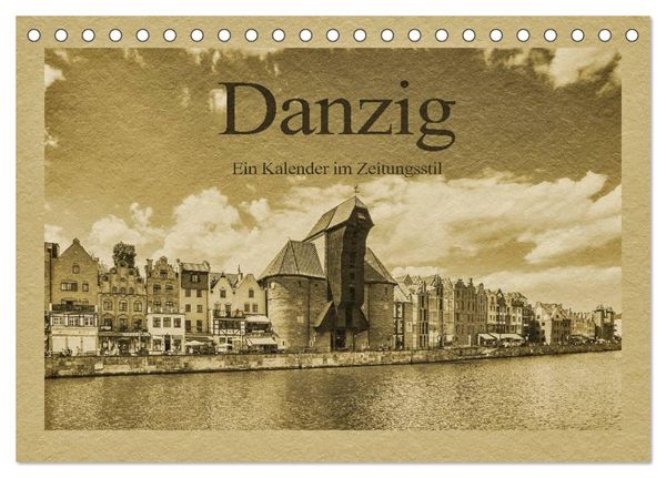 Produktbild: Danzig &ndash; Ein Kalender im Zeitungsstil (Tischkalender 2026 DIN A5 quer), CALVENDO Monatskalender