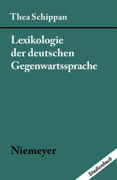 Lexikologie der deutschen Gegenwartssprache, Taschenbuch von Thea Schippan, De Gruyter Oldenbourg