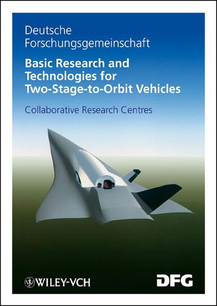 Produktbild: Basic Research and Technologies for Two-Stage-to-ORBIT Vehicles