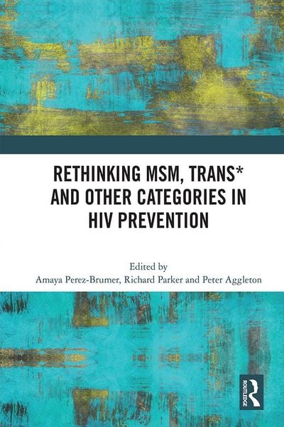 Produktbild: Rethinking MSM, Trans* and other Categories in HIV Prevention