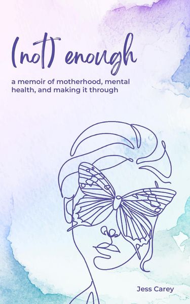 Produktbild: (Not) Enough: A Memoir of Motherhood, Mental Health, and Making It Through