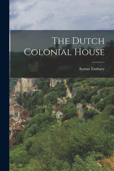 Produktbild: The Dutch Colonial House