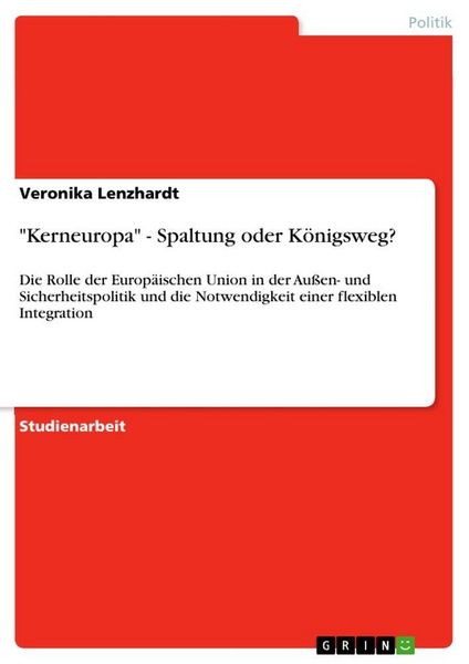 Produktbild: "Kerneuropa" - Spaltung oder K&ouml;nigsweg?