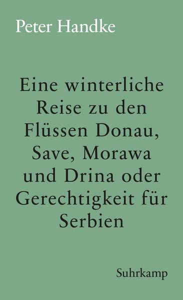 Produktbild: Eine winterliche Reise zu den Fl&uuml;ssen Donau, Save, Morawa und Drina oder Gerechtigkeit f&uuml;r Serbien