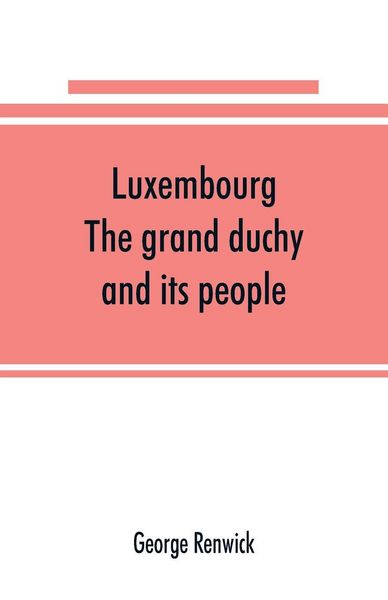 Produktbild: Luxembourg; the grand duchy and its people