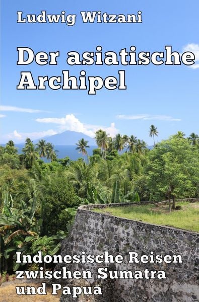 Produktbild: Weltreisen / Der asiatische Archipel