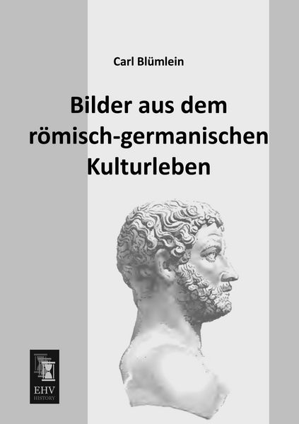 Produktbild: Bilder aus dem r&ouml;misch-germanischen Kulturleben