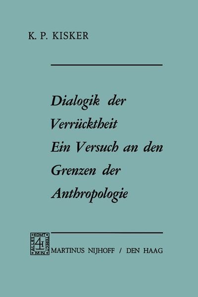 Produktbild: Dialogik der Verr&uuml;cktheit ein Versuch an den Grenzen der Anthropologie