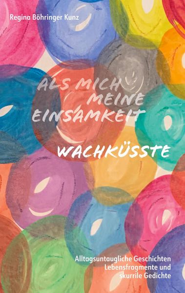 Produktbild: Als mich meine Einsamkeit wachk&uuml;sste