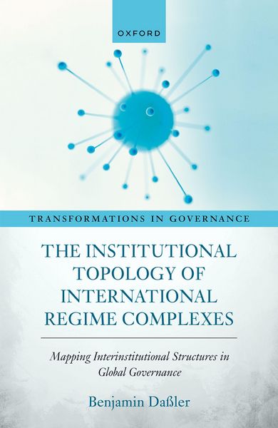 Produktbild: The Institutional Topology of International Regime Complexes