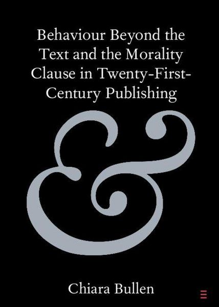 Produktbild: Behaviour Beyond the Text and the Morality Clause in Twenty-First-Century Publishing